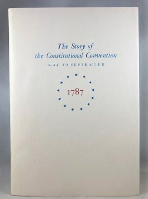 Miracle at Philadelphia: the Story of the Constitutional Convention May to September 1787