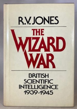 Wizard War: British Scientific Intelligence, 1939-1945
