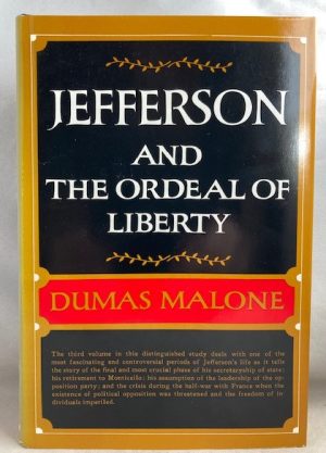 Jefferson and the Ordeal of Liberty (Jefferson and His Time, Vol. 3)