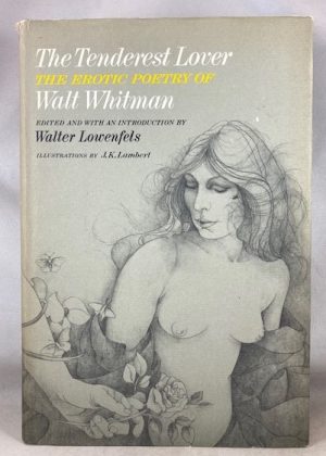 The Tenderest Lover: The Erotic Poetry of Walt Whitman