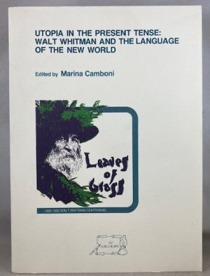 Utopia in the Present Tense: Walt Whitman and the Language of the New World
