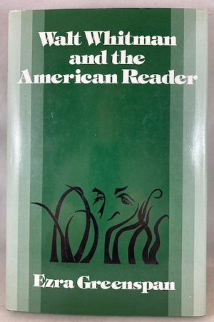 Walt Whitman and the American Reader (Cambridge Studies in American Literature and Culture, Series Number 46)