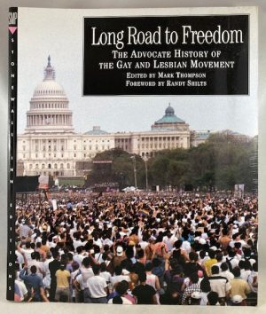 Long Road to Freedom: The Advocate History of the Gay and Lesbian Movement