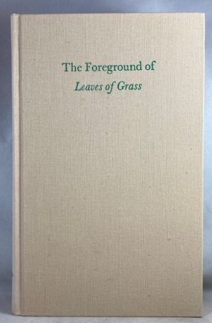 The Foreground of Leaves of Grass