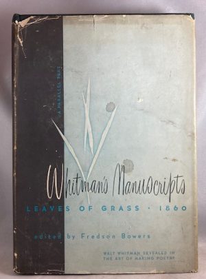 Whitman's Manuscripts - Leaves of Grass (1860): A Parallel Text