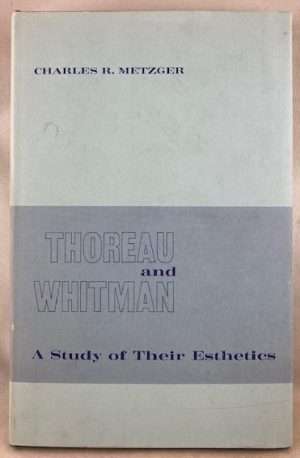Thoreau and Whitman: A Study of Their Esthetics
