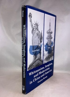 Whitmanism, Imagism, and Modernism in China and America
