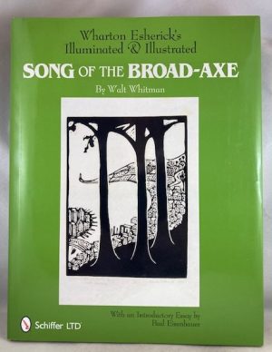 Wharton Esherick's Illuminated & Illustrated Song of the Broad-Axe: By Walt Whitman