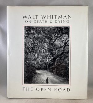 The Open Road: Walt Whitman on Death & Dying