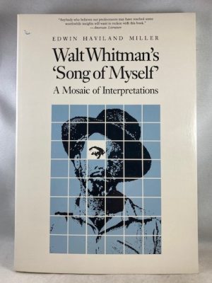 Walt Whitman's "Song of Myself": A Mosaic of Interpretations (Iowa Whitman Series)