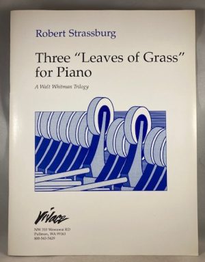 Three 'Leaves of Grass" for Piano: A Walt Whitman Trilogy
