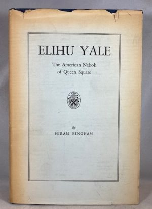 Elihu Yale: The American Nabob of Queen Square