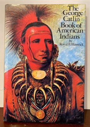 The George Catlin Book of American Indians