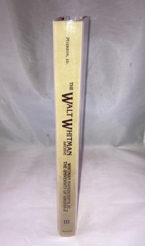 The Walt Whitman Archive: Whitman Manuscripts at the University of Virginia, A Facsimile of the Poet's Manuscripts. Vol. III, Part 2
