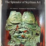 The Splendor of Scythian Art. Treasures from Scythian Tombs