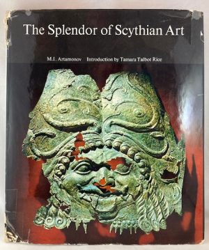 The Splendor of Scythian Art. Treasures from Scythian Tombs