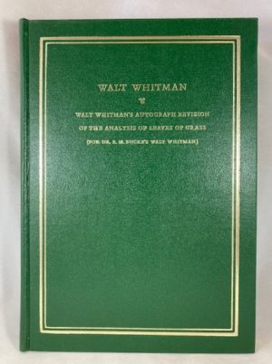 Walt Whitman's Autograph Revision of the Analysis of Leaves of Grass (for Dr. R. M. Bucke's Walt Whitman)