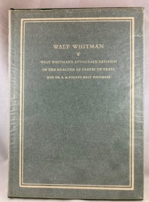 Walt Whitman's Autograph Revision of the Analysis of Leaves of Grass (for Dr. R. M. Bucke's Walt Whitman)