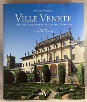 Ville Venete: The Villa Civilisation in The Mainland Dominion