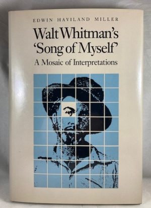 Walt Whitman's "Song of Myself": A Mosaic of Interpretations