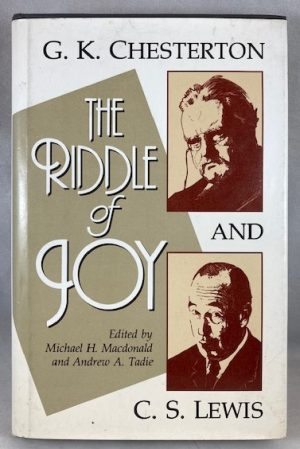The Riddle of Joy: G.K. Chesterton and C.S. Lewis