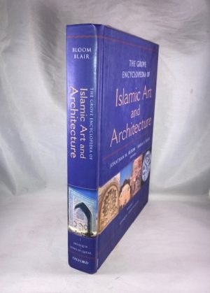 The Grove Encyclopedia of Islamic Art & Architecture [Vol. I only]