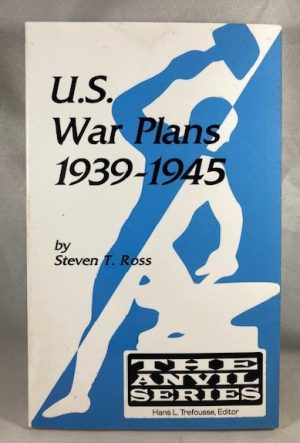 U.S. War Plans, 1939-1945 (The Anvil Series)