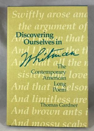 Discovering Ourselves in Whitman: The Contemporary American Long Poem