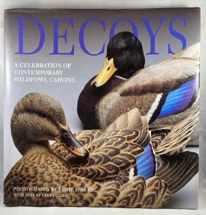 Decoys: A Celebration of Contemporary Wildfowl Carving