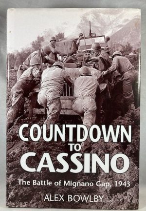 Countdown To Cassino: The Battle Of Mignano Gap