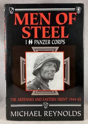 Men of Steel: I SS Panzer Corps: The Ardennes and Eastern Front, 1944-45