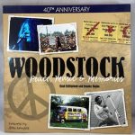 40th Anniversary: Woodstock - Peace, Music & Memories