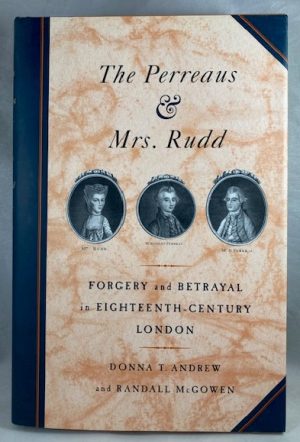 The Perreaus and Mrs. Rudd: Forgery and Betrayal in Eighteenth-Century London