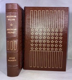 Woodrow Wilson: Vol. 1 American Prophet; Vol. 2 World Prophet [Two Volume Set]