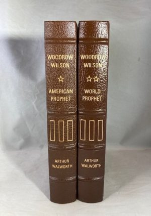 Woodrow Wilson: Vol. 1 American Prophet; Vol. 2 World Prophet [Two Volume Set]