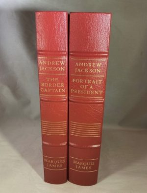 Andrew Jackson: Vol. I The Border Captain; Vol. II Portrait of a President