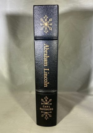 Abraham Lincoln: The Prairie Years and the War Years. One-Volume Edition