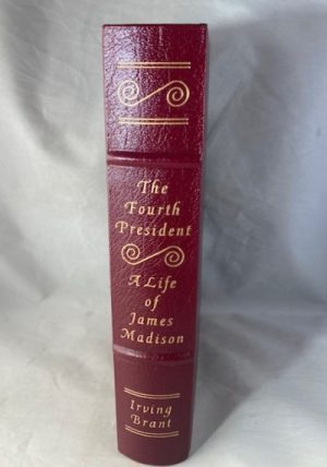 The Fourth President: A Life of James Madison