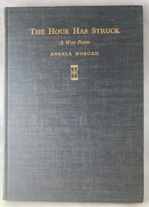 The Hour Has Struck (A War Poem) and Other Poems