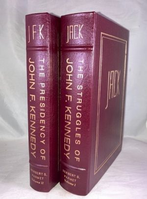 Jack: The Struggles of John F. Kennedy; JFK : The Presidency of John F. Kennedy (2 Volume set)