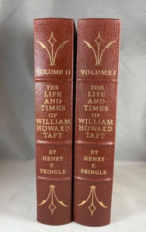 The Life And Times Of William Howard Taft (Two Volume Set, complete)