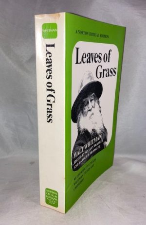 Leaves of Grass: Authoritative Texts, Prefaces, Whitman on His Art, Criticism