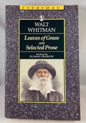 Leaves of Grass and Selected Prose (Everyman edition)