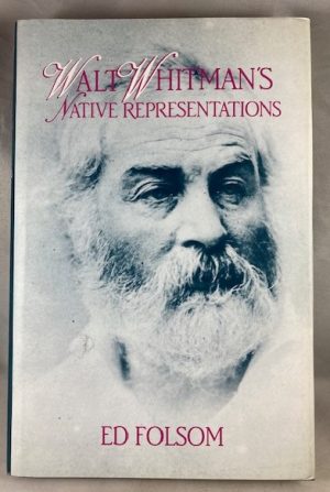 Walt Whitman's Native Representations (Cambridge Studies in American Literature and Culture)