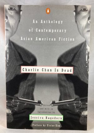 Charlie Chan Is Dead: An Anthology of Contemporary Asian American Fiction
