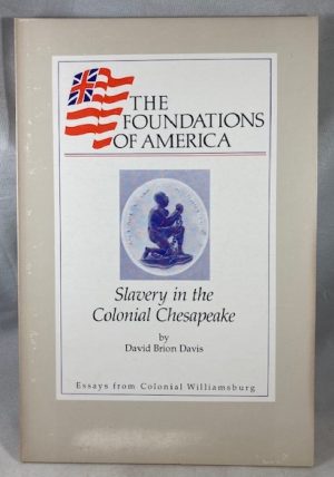 Political Life in Eighteenth-Century Virginia; Slavery in the Colonial Chesapeake; Equality, Status, and Power in Thomas Jefferson's Virginia [The Foundations of America]