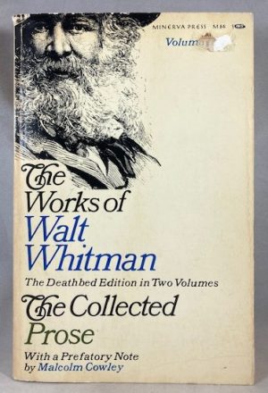 The Works of Walt Whitman. The Deathbed Edition, Vol. 2: The Collected Prose