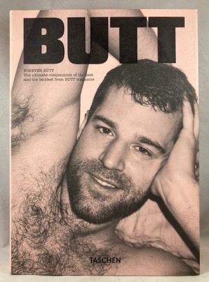 BUTT: Forever Butt, The Ultimate Compendium of the Best and the Baddest of BUTT Magazine