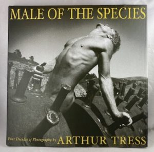 Male of the Species: Four Decades of Photography by Arthur Tress