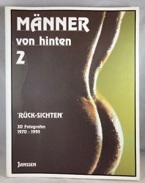 Männer von hinten Bd. 2. "Rück-Sichten" : 30 Fotografen 1970 - 1995